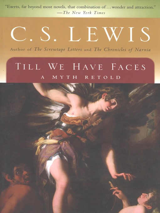 Title details for Till We Have Faces by C. S. Lewis - Available